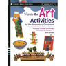 Hands-On Art Activities for the Elementary Classroom: Seasonal, Holiday, and Design Activities for Grades K-5