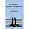 COVID-19 A Systems Perspective