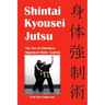 Shintai Kyousei Jutsu: The Art of Effortless Opponent Body Control