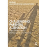 Challenging Parental Alienation: New Directions for Professionals and Parents