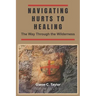 Navigating Hurts to Healing: The Way Through the Wilderness