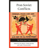 Post-Soviet Conflicts: The Thirty Years' Crisis