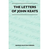 The Letters Of John Keats