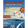 Boat Navigation for the Rest of Us: Finding Your Way by Eye and Electronics