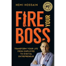 Fire Your Boss: Transform Your Life From Employee to Digital Entrepreneur