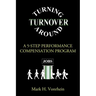 Turning Turnover Around: A 5-Step Performance Compensation Program