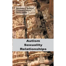 Autism - Sexuality - Relationships