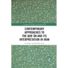 Contemporary Approaches to the Qurʾan and Its Interpretation in Iran