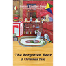 The Forgotten Bear: A Christmas Tale