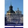 Spiritual Exercises to Serve for the Annual Retreat of a Carmelite: Christian Meditations on God, Sin, the Baptism and Life of Jesus Christ, by a Lead