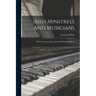 Irish Minstrels And Musicians: With Numerous Dissertations On Related Subjects