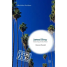 James Ellroy: Demon Dog of Crime Fiction