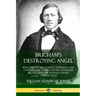 Brigham's Destroying Angel: Being the Autobiography, Confession, and Startling Disclosures of the Notorious Bill Hickman, the Mormon Danite Chief