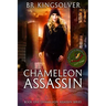 Chameleon Assassin: Book 1 of the Chameleon Assassin series