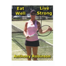 Eat Well Live Strong
