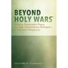 Beyond "Holy Wars": Forging Sustainable Peace Through Interreligious Dialogue--A Christian Perspective