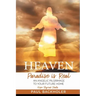 Heaven, Paradise is Real, Hope Beyond Death: An Angelic Pilgrimage to Your Future Home