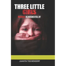 Three Little Girls: (Murder in Rochester, New York)