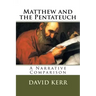 Matthew and the Pentateuch: A Narrative Comparison