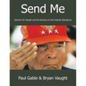 Send Me: General Jim Vaught and the Genesis of Joint Special Operations