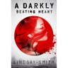 Darkly Beating Heart