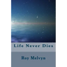 Life Never Dies