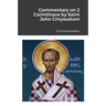 Commentary on 2 Corinthians by Saint John Chrysostom