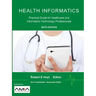 Health Informatics: Practical Guide for Healthcare and Information Technology Professionals