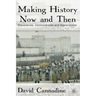Making History Now and Then: Discoveries, Controversies and Explorations
