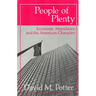 People of Plenty: Economic Abundance and the American Character