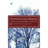Assisted Living Nursing: A Manual for Management and Practice