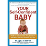 Your Self-Confident Baby: How to Encourage Your Child's Natural Abilities -- From the Very Start