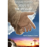 Irrefutable Proof that Jesus is the Messiah