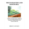 The Enchanted Land Eighth Hill