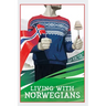 Living with Norwegians: The guide for moving to and surviving Norway