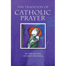 The Tradition of Catholic Prayer