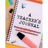 A Teacher's Journal Notes for Self-Improvement Journal Diary Notebook