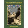 The Long Walk to Glastonbury: Via the Ridgeway, Avebury and Stonehenge