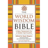 The World Wisdom Bible: A New Testament for a Global Spirituality