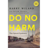 Do No Harm: The Opioid Epidemic