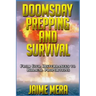 Doomsday Prepping and Survival: From Civil Disturbances to Biblical Proportions