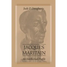 Jacques Maritain: An Intellectual Profile