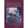 Melville's Anatomies