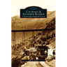 Colorado and Southern Railway: Clear Creek Narrow Gauge