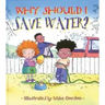Why Should I Save Water?