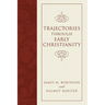 Trajectories through Early Christianity