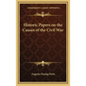 Historic Papers on the Causes of the Civil War