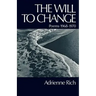 The Will to Change: Poems 1968-1970