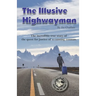 The Illusive Highwayman