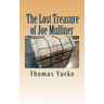 The Lost Treasure of Joe Mulliner